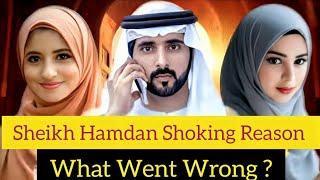 Sheikh Hamdan Shocking Reason,What Went Wrong? | Sheikh Hamdan | Fazza | Faz3| Crown Prince Of Dubai