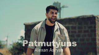 Alexan Asryan - Patmutyuns (Official Mood Video)