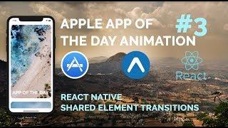 #3 Apple App of the Day Animation | React Native Shared Element Transitions | React Native Layouts