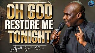 Pray This Prayer Between 12:00AM - 3AM For Full Restoration Of Your Destiny | Apostle Joshua Selman