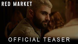 Red Market / Червеният Канал | Official Teaser