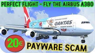 Payware Scam? PERFECT FLIGHT - ULTIMATE AIRBUS A380 SIMULATION Model Details FSX - P3D HD