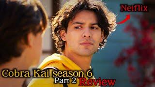 Is Cobra Kai Season 6 Part 2 Worth the Hype? Review