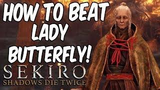 SEKIRO BOSS GUIDES - How To Easily Beat Lady Butterfly!