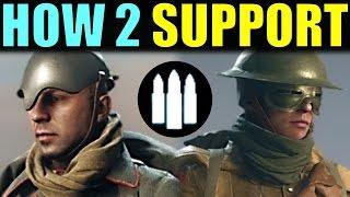 Battlefield 1: Support Class Complete Guide!
