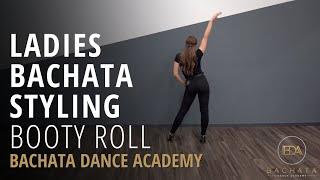 Ladies Bachata Styling Tutorial -  Booty Rolls - Nicole Thompson - Bachata Dance Academy