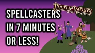 Pathfinder 2e Spellcasters in 7 Minutes or Less (Remaster)