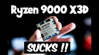 AMD Ryzen 9000X3D V-Cache Sucks!