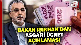 Bakan Işıkhan'dan "asgari ücret" açıklaması! Asgari ücret ne kadar olacak? | A Haber