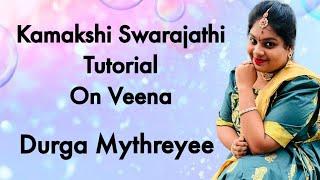 Kamakshi Swarajathi Tutorial On Veena |Durga Mythreyee