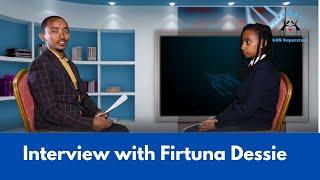 GSS Superstars - Interview with Firtuna Dessie