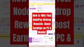 How to 100x Your NodePay Airdrop Rewards—Boost Earnings on PC & Mobile!