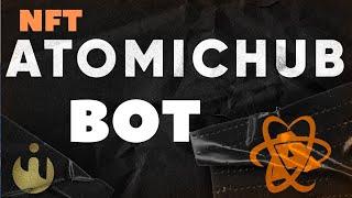 ATOMICHUB BOT | AUTO-BUY ATOMIC BOT | AUTOSEARCH LOW PRICE NFT | 200$ per day