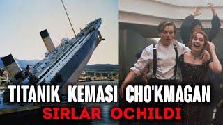 TITANIK KEMASI CHO'KMAGAN | SIRLAR OCHILDI