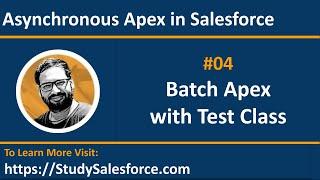 04 Example - Implement Batch Apex & Test Class | Asynchronous Apex | Learn Salesforce Development