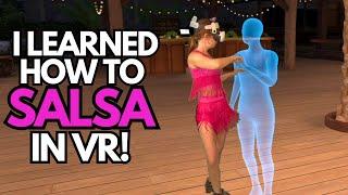 I Learned How To Salsa in 1 hour in VR! (The New Salsa Academy)