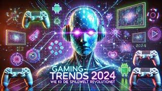 Gaming Trends 2024 Wie KI die Spielewelt revolutioniert