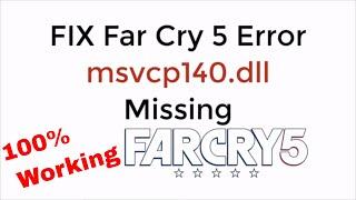 FIX Far Cry 5 Error msvcp140.dll Missing 100% Working UPDATED