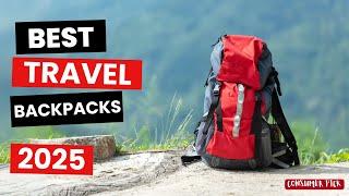 Best Travel Backpacks 2025 - (Which One Is The Best?)