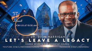 Linden SDA Featuring Dr. Dion Harrigan - "Let's Leave A Legacy"