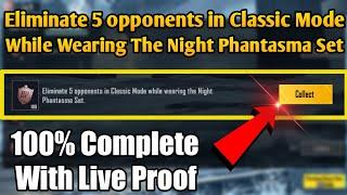 Eliminate 5 Opponents In Classic Mode While Wearing The Night Phantasma Set