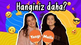 Yazgı mı, Melis mi Hanginiz Daha? Challenge'ı #Kardeşlerim