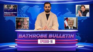 Bathrobe Bullitne|Trump is back|Episode 16