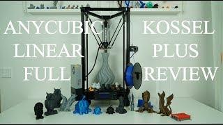 Anycubic kossel Linear Plus 3D printer full review and upgrades