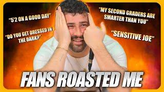 I Let Fans Roast Me! (And I Roasted Them Back)