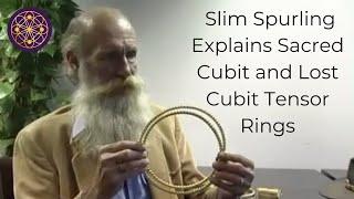 Sacred Cubit and Lost Cubit Tensor Rings explained by Slim Spurling.