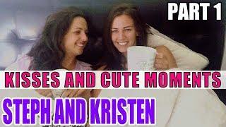 Steph & Kristen | Kisses and Cute Moments | Part 1