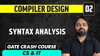 Compiler Design 02 | Syntax Analysis | CS & IT | GATE Crash Course