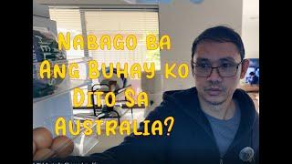 Nagbago ba ang buhay ko dito sa Australia