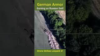 Leopard 2 Hit by Lancet Drone German Armor on the Russian Soil