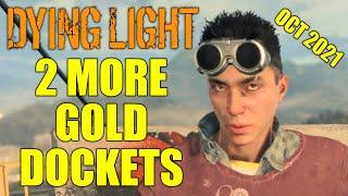 2 More Gold Dying Light Dockets For October 2021