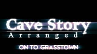 Cave Story Arranged - On To Grasstown