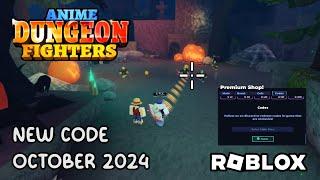 Roblox Anime Dungeon Fighters Simulator New Code October 2024