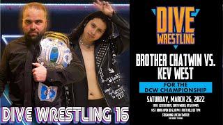 Dive Wrestling 16: DCW Championship Match Kev West vs Brother Chatwin