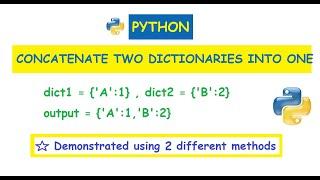 Python : Concatenate Two Dictionaries Into One