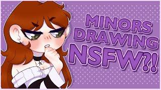 Minors Drawing NSFW Art? | My Thoughts