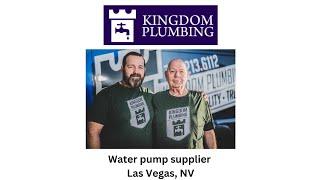 Water pump supplier Las Vegas, NV - Kingdom Plumbing