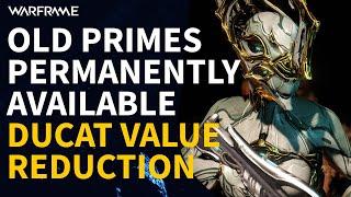 Prime Warframes Permanent Farm & Ducat Value Changes - Warframe