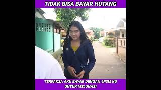 "KISAH NYATA" janda muda tidak bisa melunasi hutang, terpaksa membayar dengan ah ah? #kisahnyata