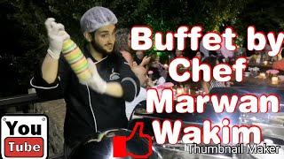 Buffet by Chef Marwan Wakim 