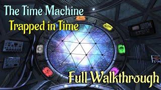 Let's Play - The Time Machine - Trapped in Time - Full Walkthrough