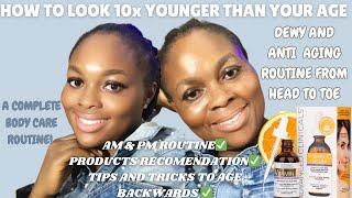 How To Look 10x Younger Than Your AgeFull Body Anti Aging Skincare Routine/self-care practices