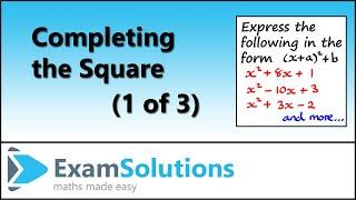 Completing the Square (1/3) | ExamSolutions Maths Revision Videos