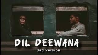 Dil Deewana | New Song | New Sad version | Hit Bollywood Song by Sagar @tseries@zeemusiccompany