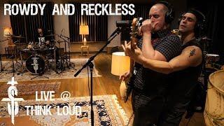 Small Town Titans - Rowdy and Reckless - Live at Think Loud Studios