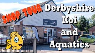 Derbyshire Koi and Aquatics Shop Tour